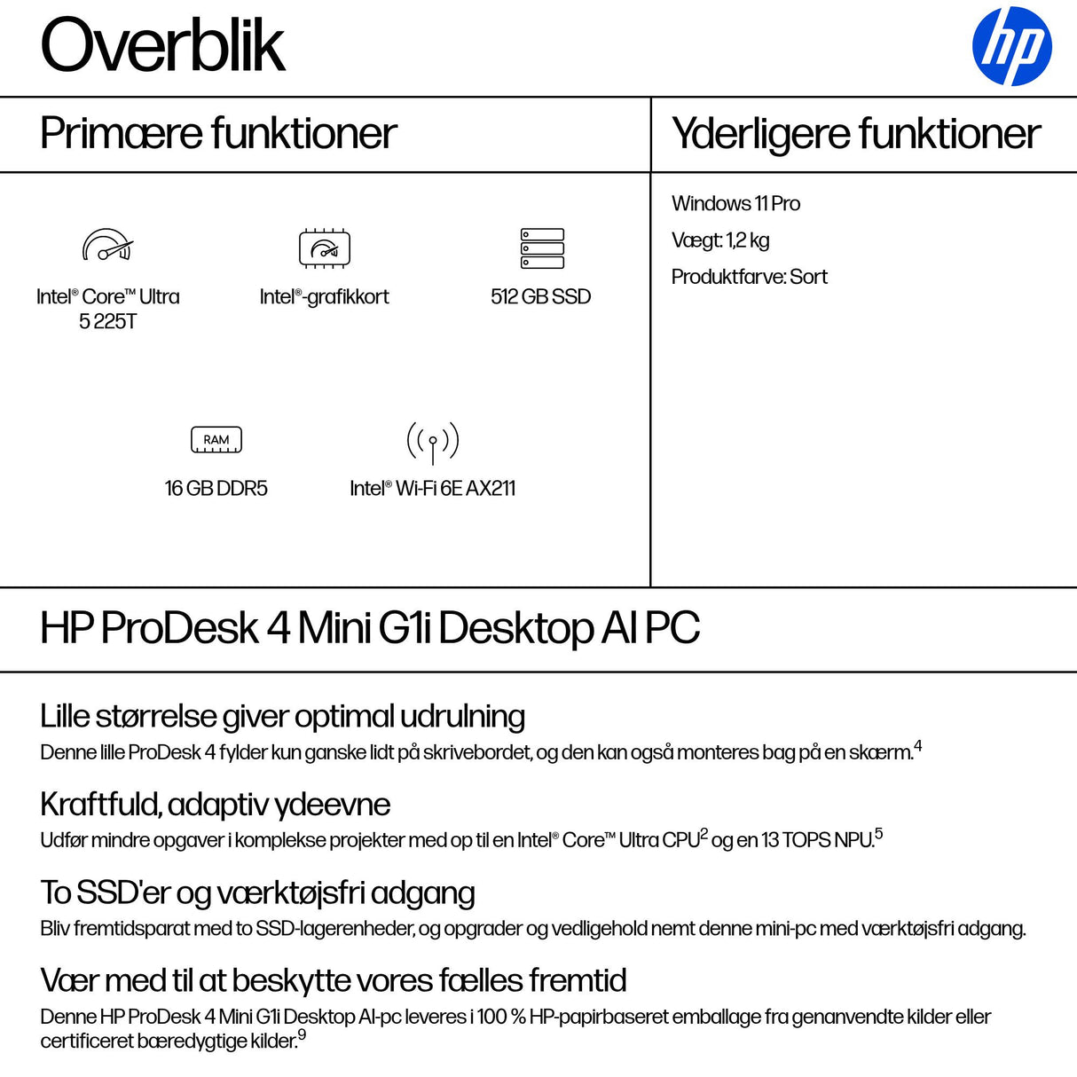 HP ProDesk 4 Mini G1i Intel Core Ultra 5 225T 16 GB DDR5-SDRAM 512 GB SSD Windows 11 Pro Mini PC AI PC Sort
