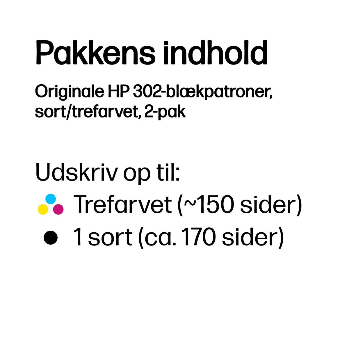 HP 302 Sort Farve (cyan, magenta, gul) Blæk X4D37AE