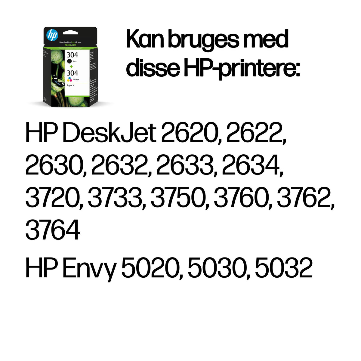 HP 304 Farve (cyan, magenta, gul) Pigmenteret sort Blæk 3JB05AE